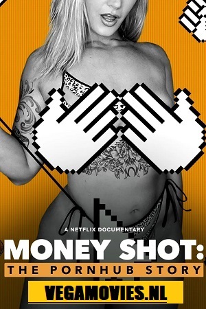 Money Shot The Pornhub Story 2023 Dual Audio Hindi-English 480p 720p 1080p