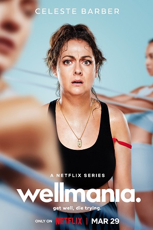 Wellmania 2023 Season 1 Complete Netflix Original English WEB Series 480p 720p WEB-DL