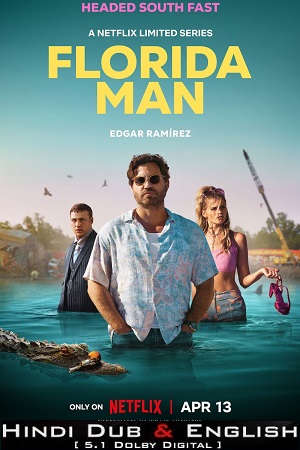Florida Man 2023 Season 1 Dual Audio Hindi-English 480p 720p 1080p WEB-DL