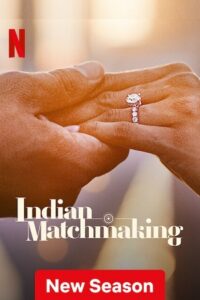 Indian Matchmaking 2023 Season 3 Complete Dual Audio Hindi-English 480p 720p 1080p WEB-DL