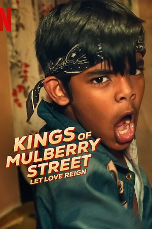 Kings of Mulberry Street Let Love Reign 2023 WEB-DL English With Subtitles Full Movie 480p 720p 1080p