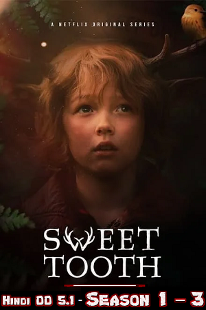 Sweet Tooth Season 1 - 3 Dual-Audio Hindi-English All Episodes 480p 720p 1080p WEB-DL - Netflix Series