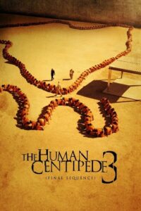 The Human Centipede III 2015 English with Subtitles Full Movie WEB-DL 480p 720p