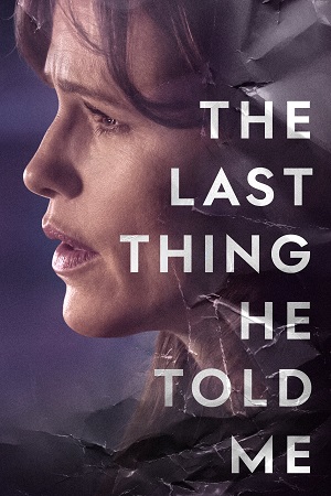 TV Series - The Last Thing He Told Me 2023 Season 1 S01E07 Added Apple TV- Original 720p 1080p WEB-DL