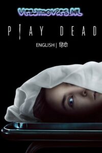 Play Dead 2022 AMZN WEB-DL Dual Audio ORG. Hindi DD 5.1 - English 480p 720p 1080p