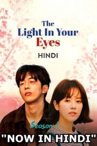 The Light in Your Eyes Season 1 Hindi Dubbed ORG K-Drama Series Complete 480p 720p WEB-DL