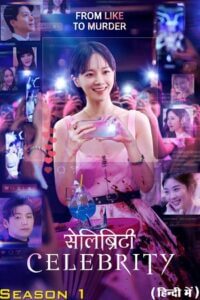 Celebrity 2023 Season 1 Dual Audio Hindi-English 480p 720p WEB-DL
