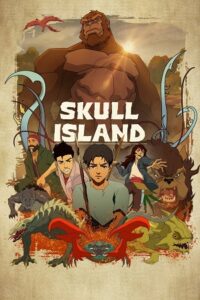 Skull Island 2023 Season 1 Complete English WEB Series 720p 1080p WEB-DL