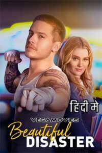 Beautiful Disaster 2023 Dual Audio Hindi - English WeB-DL 480p 720p 1080p 2160p 4K