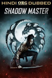 Shadow Master 2022 Dual Audio Hindi - English Blu-Ray 480p 720p 1080p