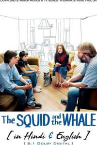 The Squid and the Whale 2005 BluRay Dual Audio Hindi-English 480p 720p 1080p