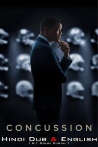 Concussion 2015 BluRay Dual Audio ORG. Hindi DD 5.1 - English 480p 720p 1080p