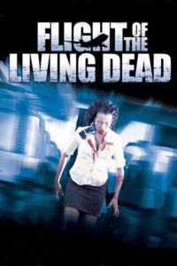 Flight of the Living Dead 2007 BluRay Dual Audio Hindi-English 480p 720p 1080p