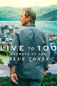 Live to 100 Secrets of the Blue Zones 2023 Season 1 Complete Dual Audio Hindi-English 720p 1080p WEB-DL