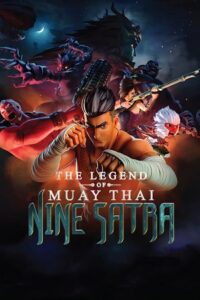 The Legend of Muay Thai 9 Satra 2018 AMZN WEB-DL Hindi Dubbed ORG Full Movie 480p 720p 1080p