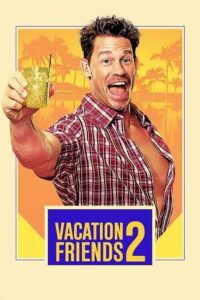 Vacation Friends 2 2023 WEB-DL English With Subtitles Full Movie 480p 720p 1080p