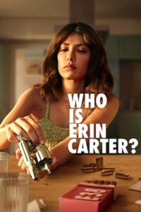 Who Is Erin Carter? 2023 Season 1 Dual Audio Hindi-English 480p 720p 1080p WEB-DL
