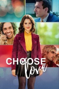 Choose Love 2023 WEB-DL Dual Audio Hindi-English 480p 720p 1080p