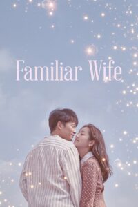 Familiar Wife Season 1 Hindi Dubbed ORG Netflix Complete WEB Series 480p 720p 1080p WEB-DL