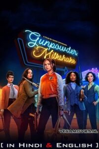 Gunpowder Milkshake 2021 BluRay Dual Audio Hindi Dubbed ORG English 480p 720p 1080p