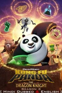 Kung Fu Panda The Dragon Knight 2023 Season 3 Dual Audio Hindi-English 720p 1080p WEB-DL