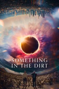 Something in the Dirt 2022 BluRay Dual Audio Hindi-English 480p 720p 1080p