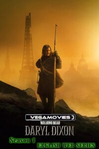The Walking Dead Daryl Dixon 2023 Season 1 S01E06 Added ENGLISH WEB Series 720p 1080p WEB-DL