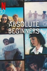 Absolute Beginners - Season 1 Complete 2023 Netflix Original Dual Audio Hindi-English Series 720p 1080p WEB-DL