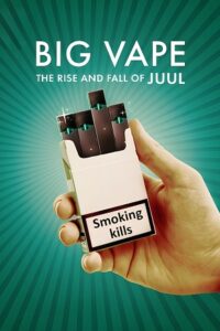 Big Vape The Rise and Fall of Juul 2023 Season 1 Complete Dual Audio Hindi-English 720p 1080p WEB-DL