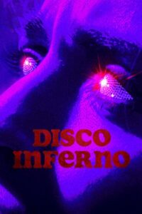 Disco Inferno 2023 English with Subtitles Full Movie WEB-DL 480p 720p 1080p