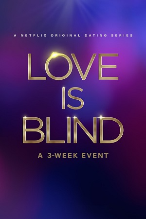 Love Is Blind Season 1 - 8 S08E09 Added Dual Audio Hindi - English Complete Netflix Series 720p WEB-DL