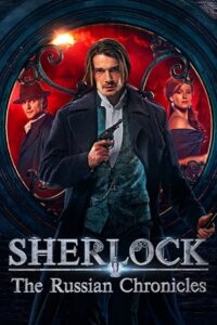 Sherlock The Russian Chronicles Season 1 - Complete Hindi-Dubbed ORG All Episodes ZEE5 Original WEB Series 480p 720p 1080p WEB-DL