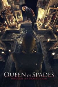 Queen of Spades Through the Looking Glass 2019 BluRay Hindi-Dubbed ORG 2.0 Full-Movie 480p 720p 1080p