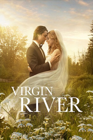 Virgin River Season 5 - 6 Dual Audio Hindi-English Netflix Original WEB-Series HD 720p 1080p WEB-DL