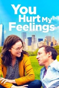 You Hurt My Feelings 2023 AMZN WEB-DL Dual Audio Hindi-English 480p 720p 1080p