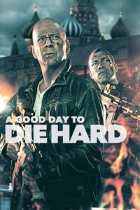 Die Hard 5 A Good Day to Die Hard 2013 Dual Audio Hindi-English 480p 720p 1080p