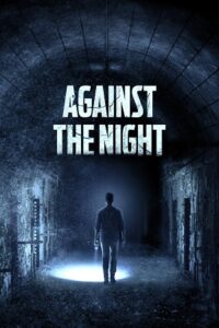 Against the Night 2017 BluRay Dual Audio Hindi-English 480p 720p 1080p