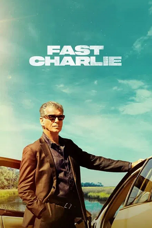 Fast Charlie 2023 BluRay Dual Audio Hindi-English 480p 720p 1080p