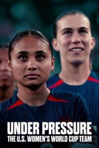 Under Pressure The U.S. Women’s World Cup Team 2023 Season 1 Dual Audio Hindi-English 720p 1080p NF WEB-DL