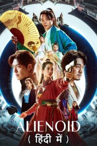 Alienoid 2022 BluRay Hindi-Dubbed ORG 5.1 Multi-Audio Full Movie 480p 720p 1080p