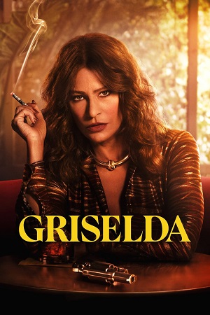 Griselda 2024 Season 1 Dual-Audio Hindi-English WEB Series 480p 720p 1080p WEB-DL