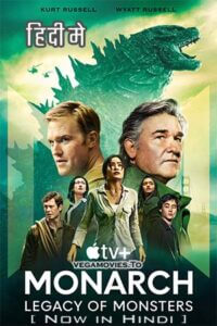 Monarch Legacy Of Monsters Season 1 Dual Audio Hindi ORG - English Apple TV- Series 480p 720p 1080p WEB-DL