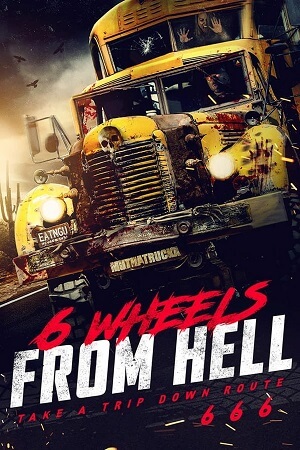 6 Wheels from Hell! 2022 Dual Audio Hindi - English WeB-DL 480p 720p 1080p