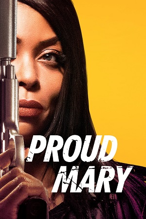 Proud Mary 2018 Dual Audio Hindi ORG. - English WeB-DL 480p 720p 1080p