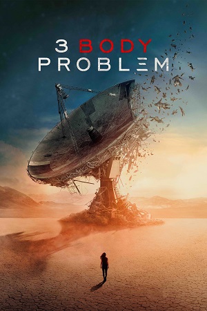 3 Body Problem 2024 Season 1 Dual Audio Hindi-English WEB-Series 480p 720p 1080p WEB-DL