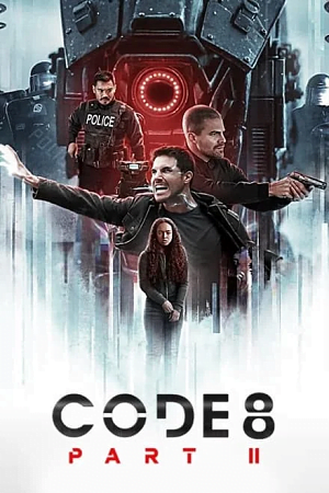 CODE 8 PART 2 2024 Dual Audio Hindi-English WEB-DL Full-Movie 480p 720p 1080p