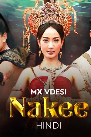 Nakee Season 1 Hindi Dubbed ORG Complete Full-WEB Series 480p 720p 1080p WEB-DL