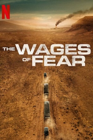 The Wages of Fear 2024 Dual Audio Hindi-English WEB-DL 480p 720p 1080p Full-Movie