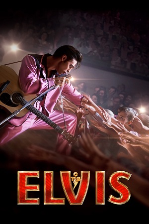 Elvis 2022 BluRay Dual Audio Hindi-English 480p 720p 1080p Full-Movie