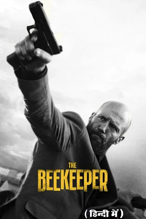 The Beekeeper 2024 BluRay Dual Audio ORG 2.0 Hindi - English 480p 720p 1080p Full-Movie